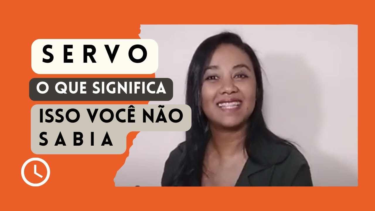 VEJA O VERDAEIRO SIGNIFICADO DA PALAVRA SERVO