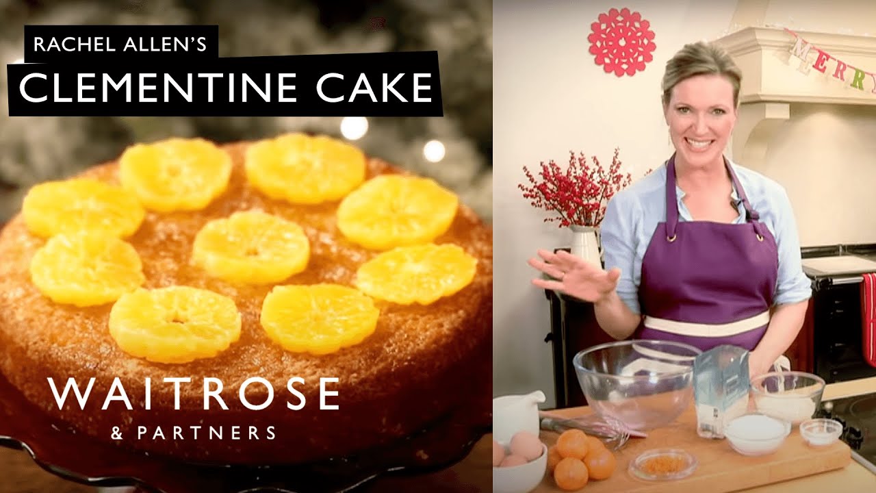Клементиновый торт от Рэйчел Аллен | Waitrose