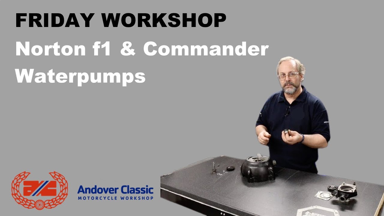 Friday Workshop - The Norton F1 and Commander Waterpumps
