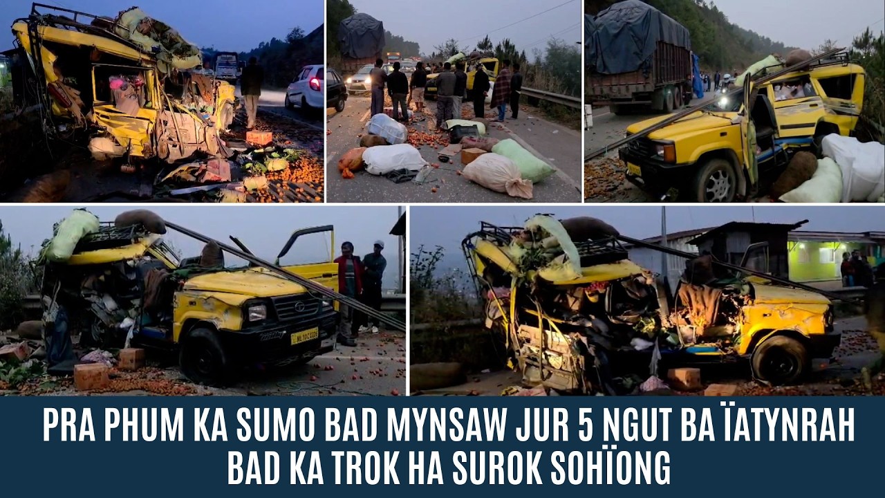 PRA PHUM KA SUMO BAD MYNSAW JUR 5 NGUT BA &Iuml;ATYNRAH BAD KA TROK HA SUROK SOH&Iuml;ONG