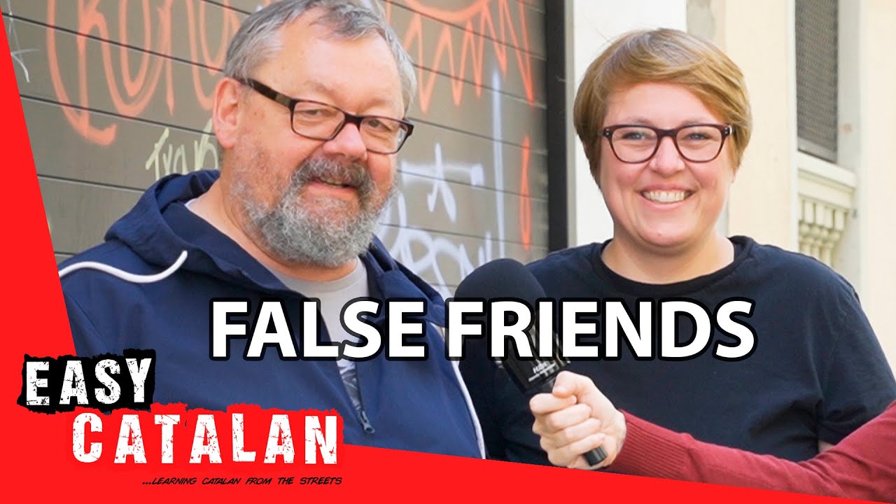 Els falsos amics del catal&agrave; | Easy Catalan 52