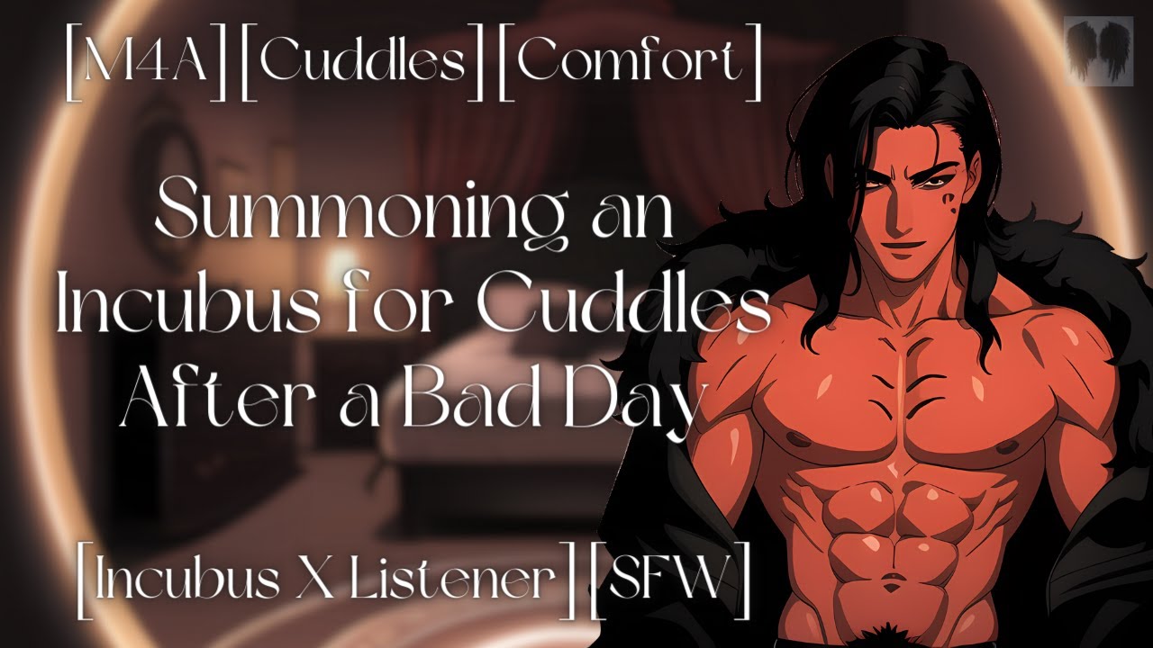 [M4F] Summoning An Incubus for Cuddles After A Long Day [Cuddles] [Comfort] [SFW]