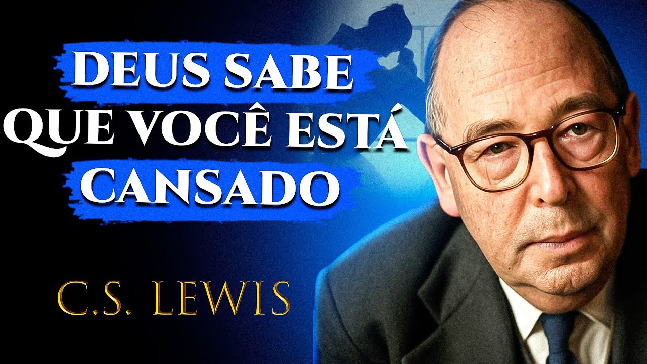 Seu SOFRIMENTO Tem PROPÓSITO! Deixe nas MÃOS DE DEUS e Descubra o PORQUÊ | C.S. Lewis 2025