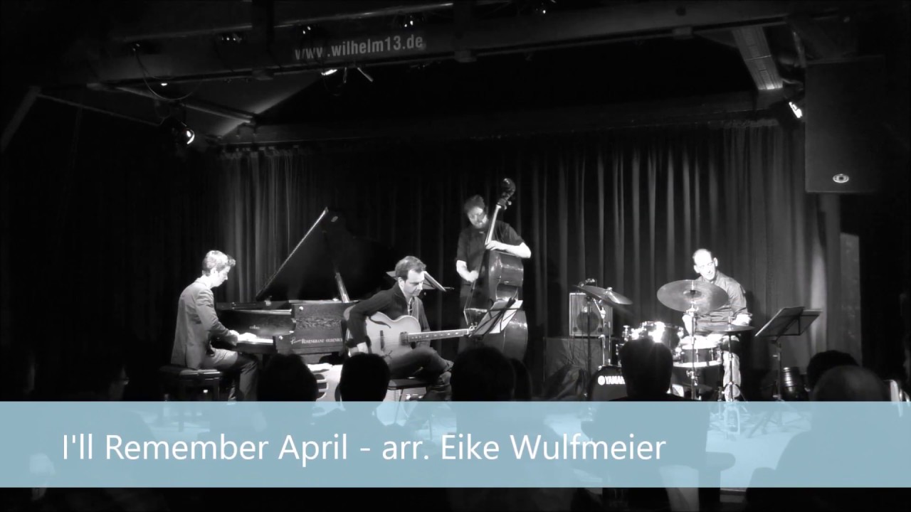 I'll Remember April -  Van Ruller / Wulfmeier / Gudenkauf / Schoenefeldt