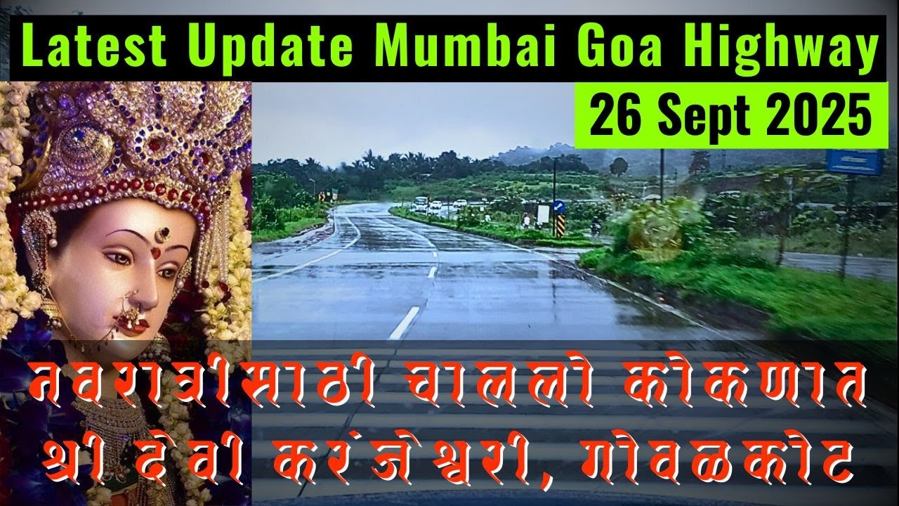 Latest Update of Mumbai Goa Highway | Bhandup To Chiplun 26 Sep 2025