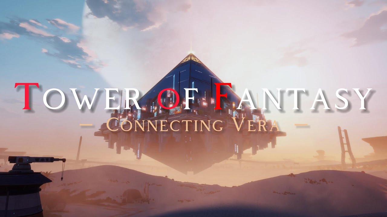 Tower of Fantasy - Connecting Vera