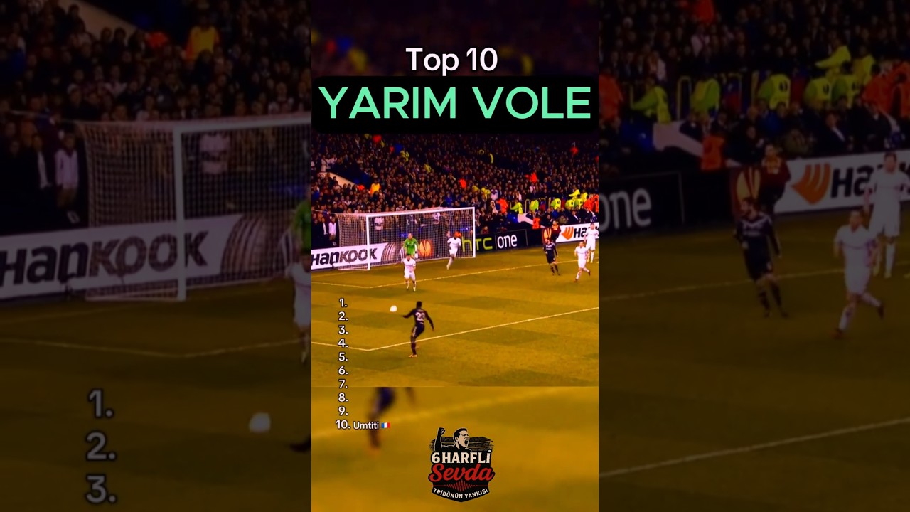Efsanevi Yarım Vole Golleri &ndash; Top 10