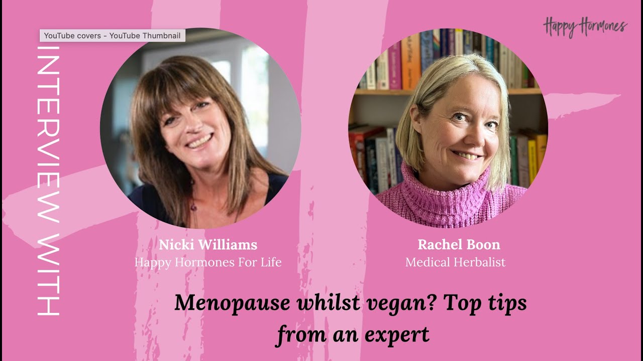 Menopause whilst vegan? Top tips from an expert.