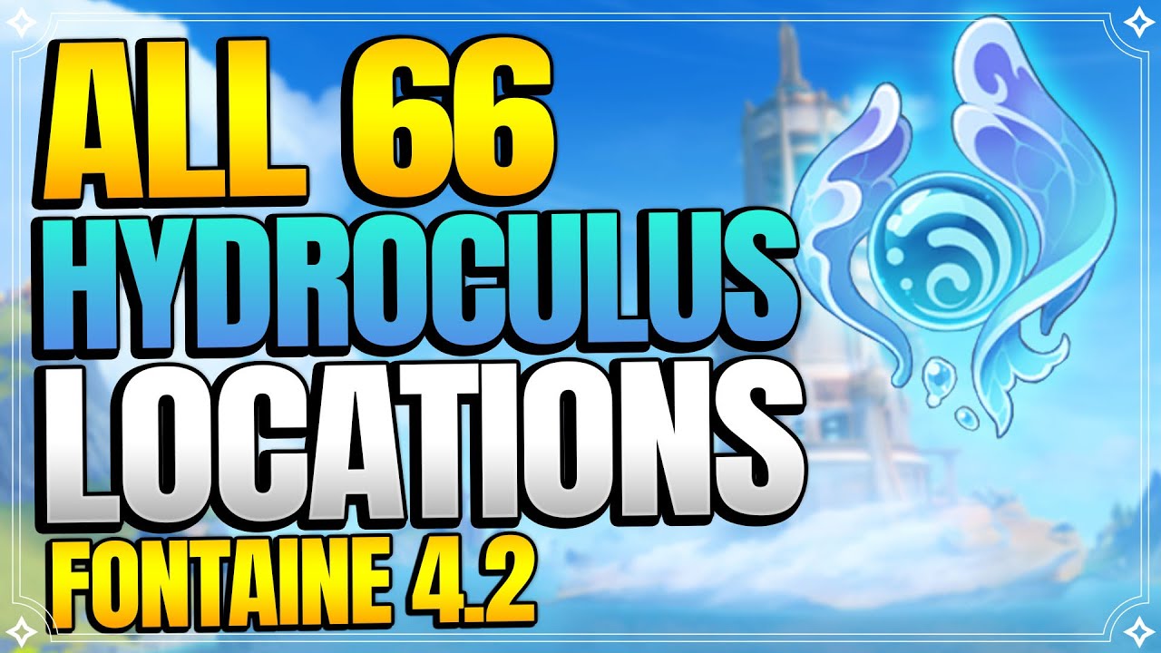 All 66 Hydroculus Locations in Fontaine 4.2 | In Depth Follow Along Route |【Genshin Impact】