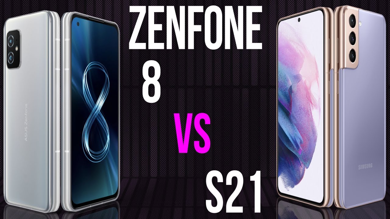 Zenfone 8 vs S21 (Comparativo)
