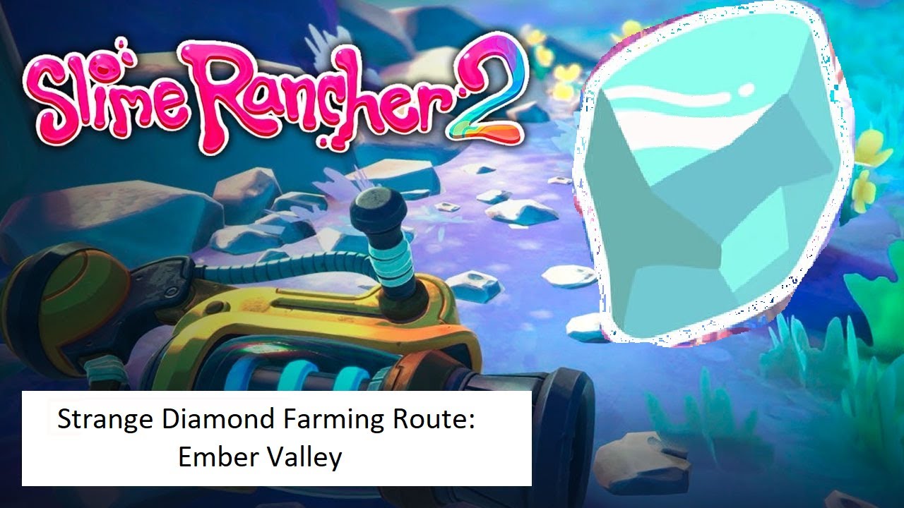 Slime Rancher 2: Strange Diamond Farming Route (Ember Valley) (2024/2025+)