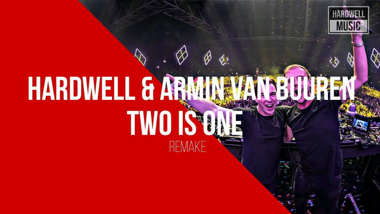 Hardwell & Armin Van Buuren - Two Is One (Radio Edit)