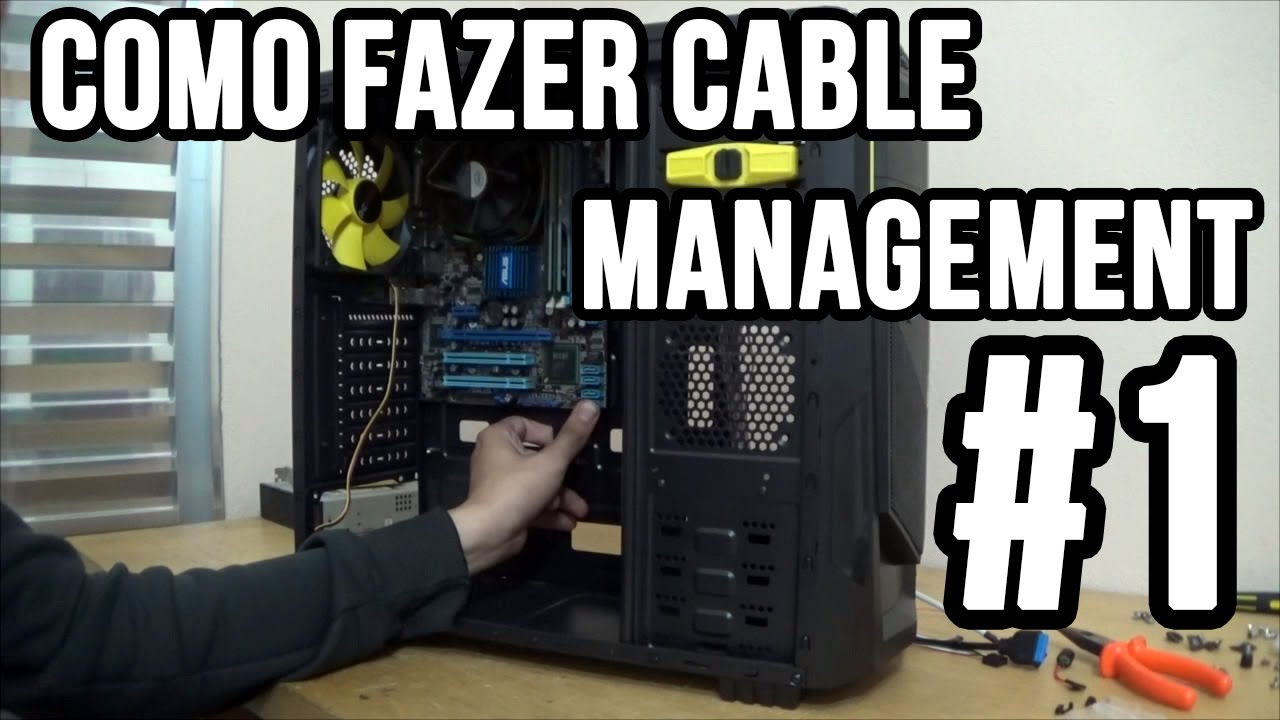 Como fazer cable management parte #1 - Passo a passo detalhado