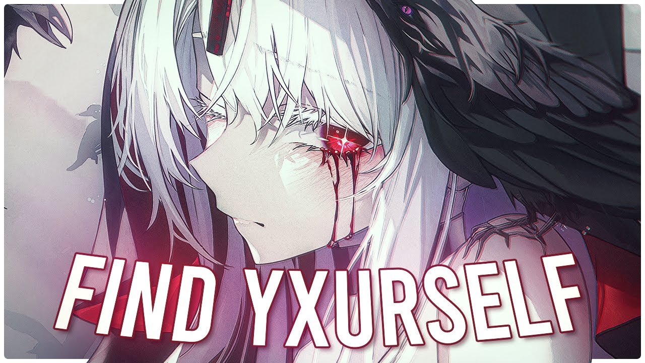 Nightcore - FIND YXURSELF (Lyrics)