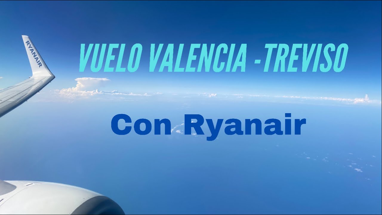 CRONICA DE VUELO │VUELO VALENCIA - TREVISO con Ryanair │ #viajes #emigrar #B737 #requisitos