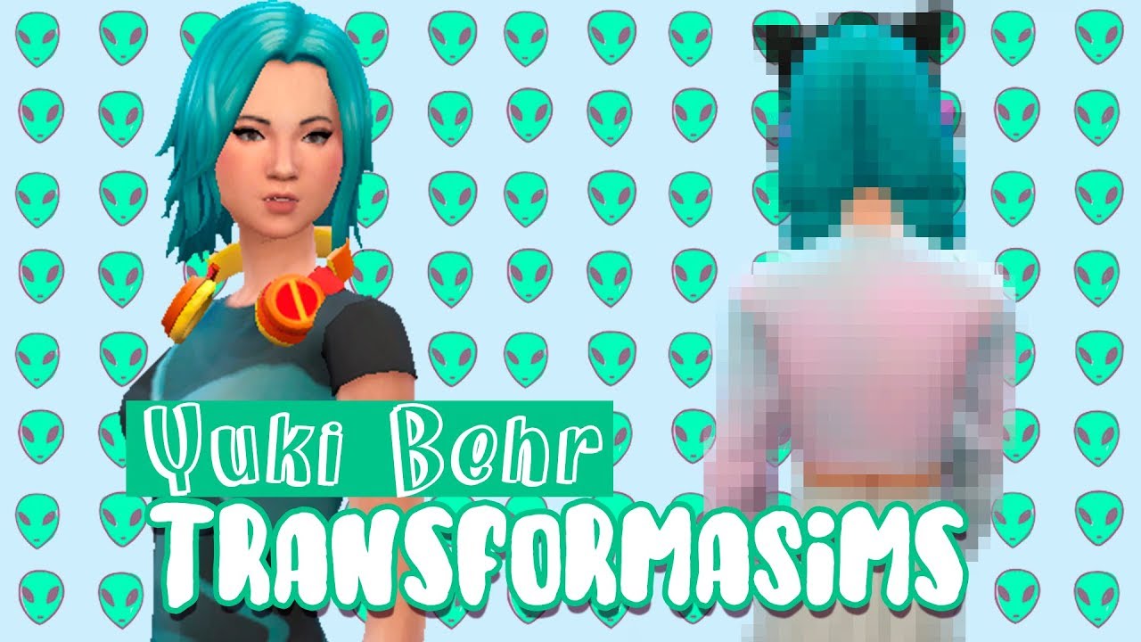 TransformaSims #4 | Yuki Behr