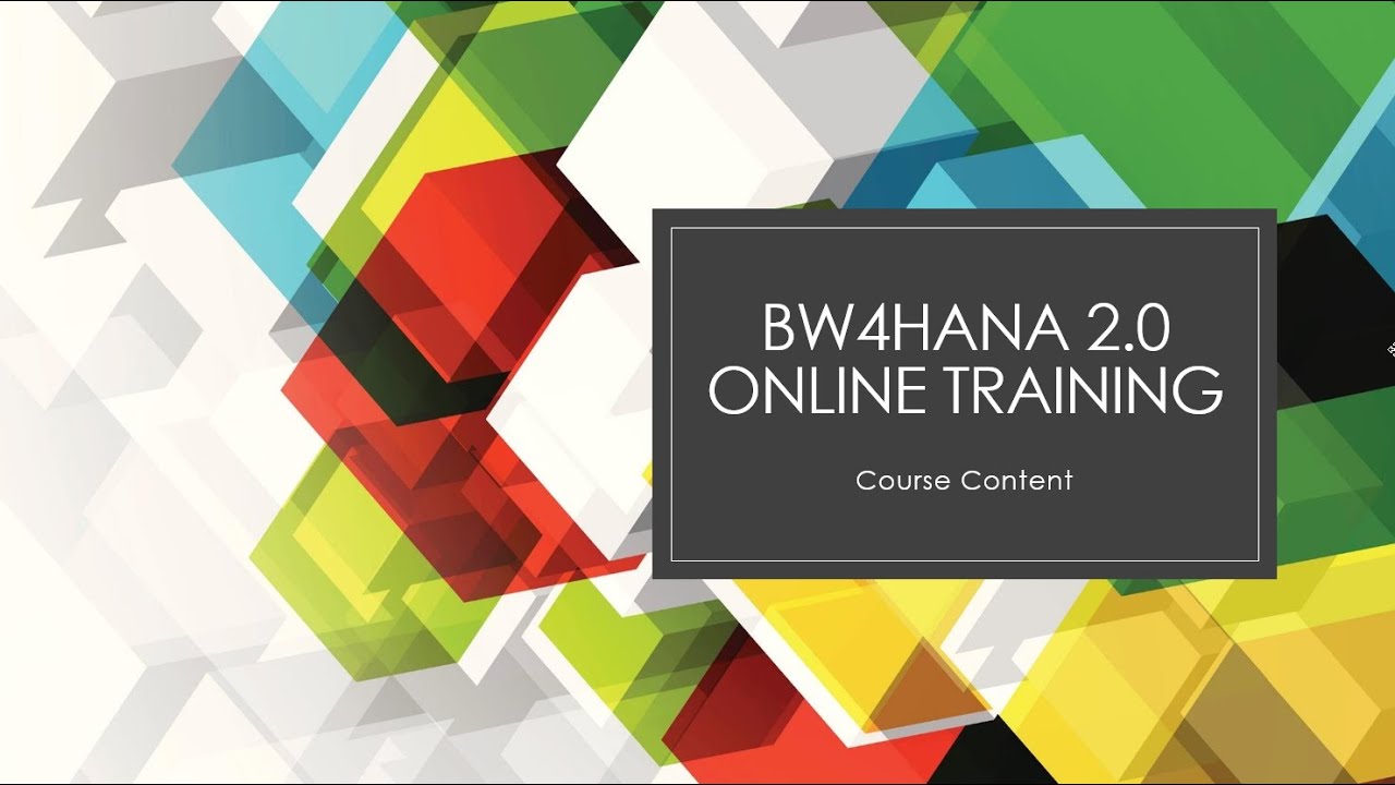 BW4HANA 2.0 - Online Training Course Content