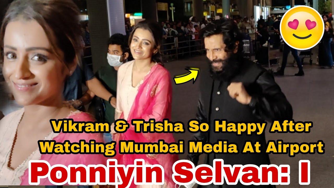 Vikram & Trisha Grand ENTRY At Mumbai Airport For Ponniyin Selvan: I Official Trailer Launch