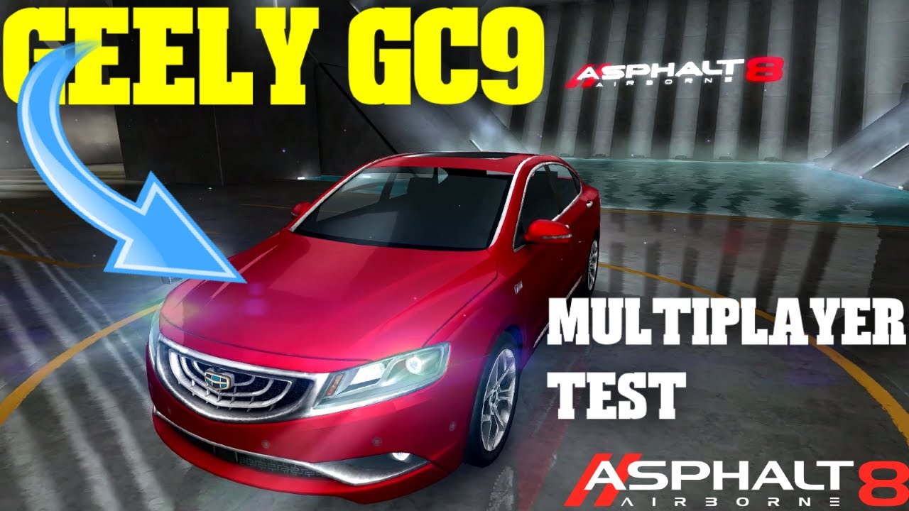 Asphalt 8 Airborne: is it worth it? Geely GC9 Multiplayer test