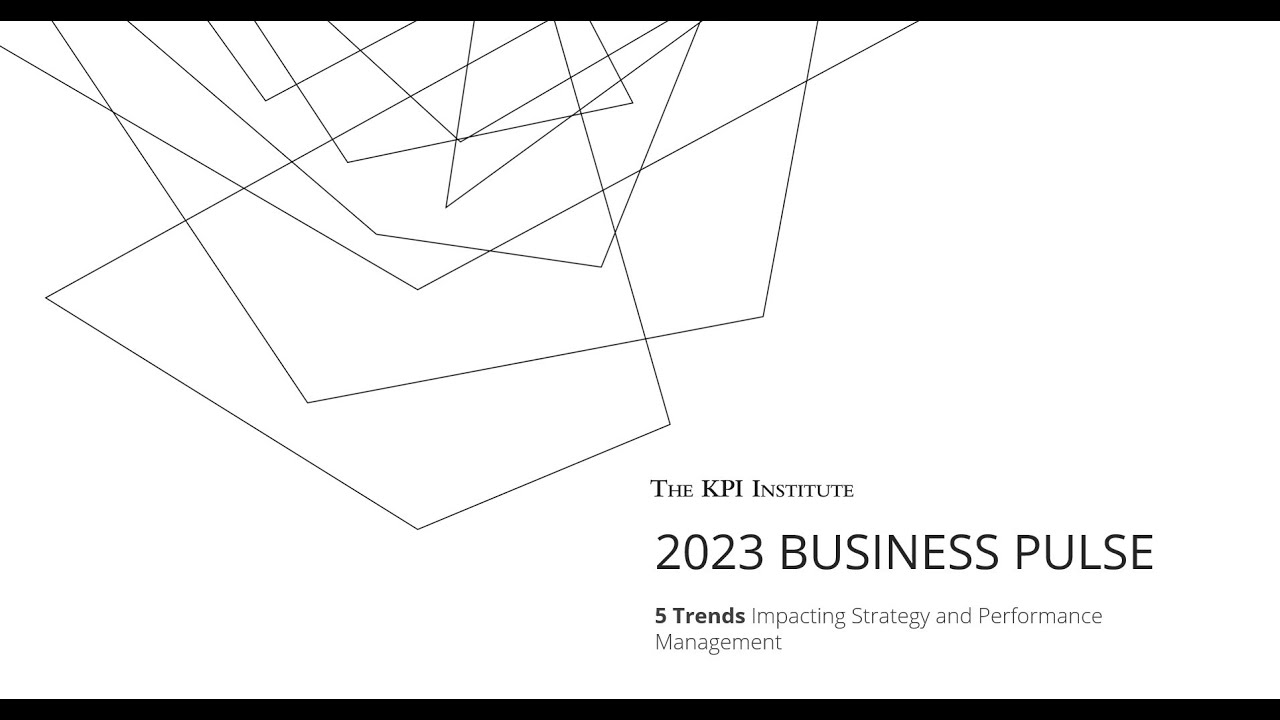 2023 Business Pulse: 5 Trends Impacting Strategy and Performance Management - The KPI Institute