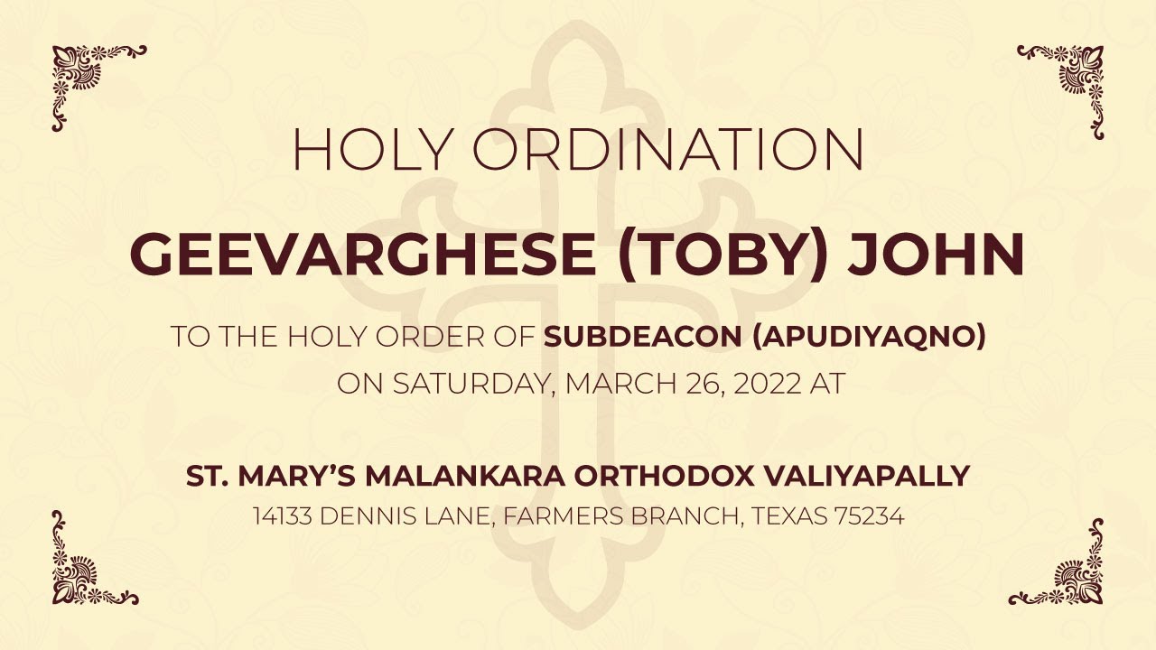 Holy Ordination of Geevarghese (Toby) John to the Holy Order of Subdeacon (Apudiyaqno)