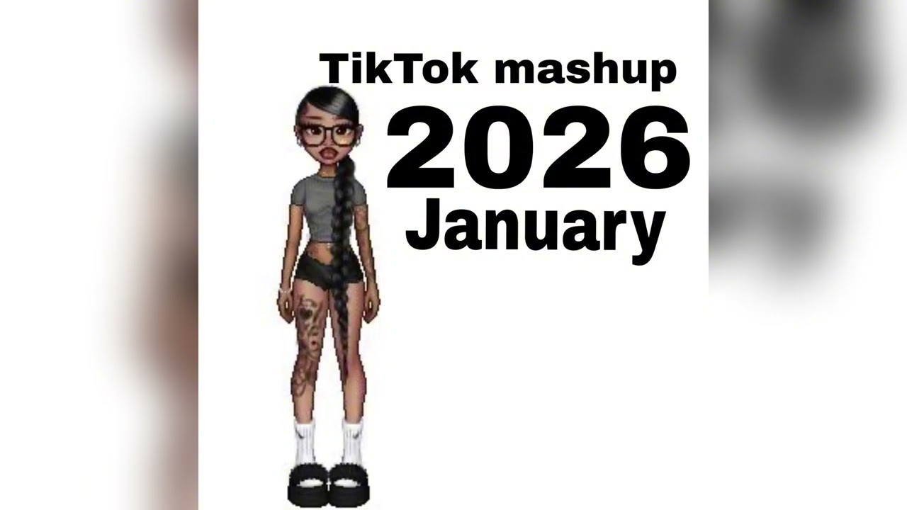 2026/tiktok mashup/Jan