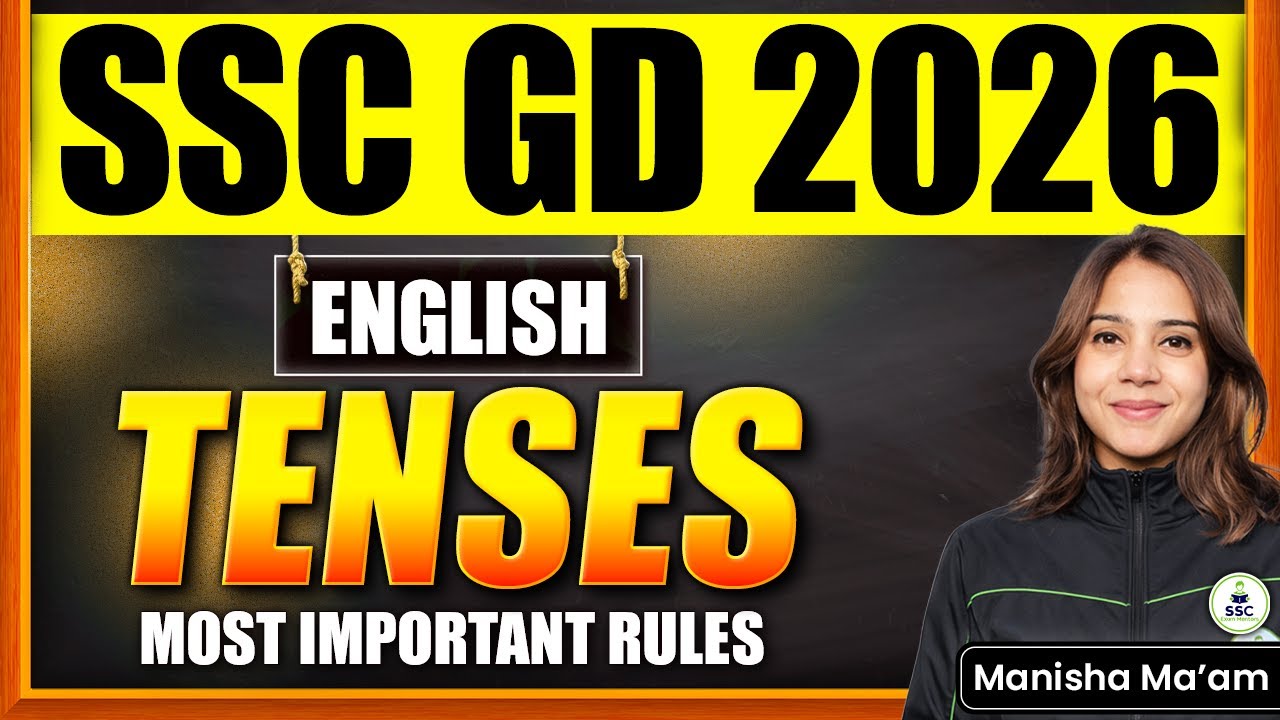 SSC GD 2026 | English: All Rules of Tenses | Complete Tenses in One Class | English Grammar
