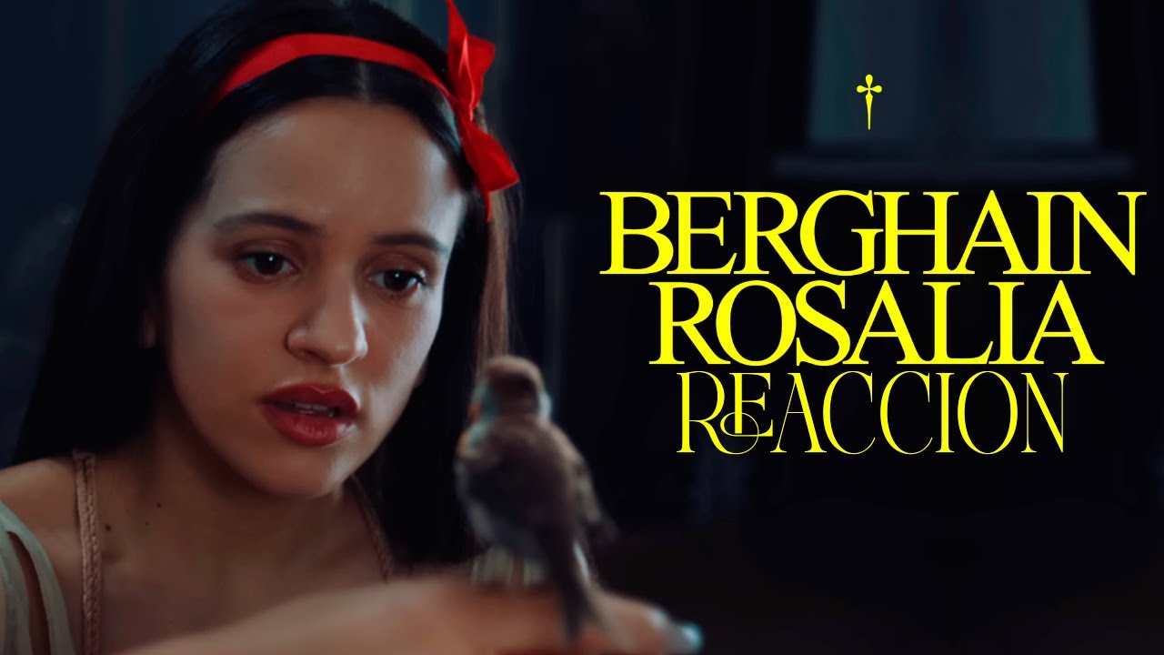 MI REACCIÓN a ROSALÍA - Berghain feat. Björk & Yves Tumor 🐦🔝