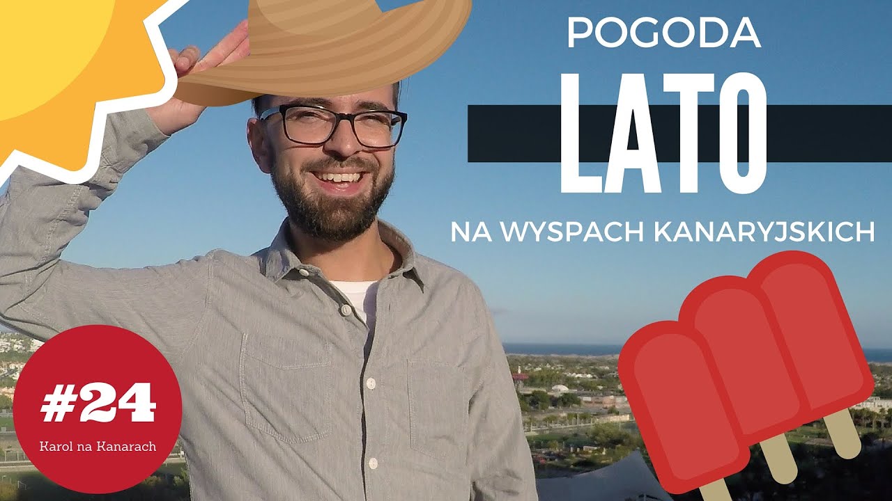 Pogoda - Wyspy Kanaryjskie latem! || Karol na Kanarach #24