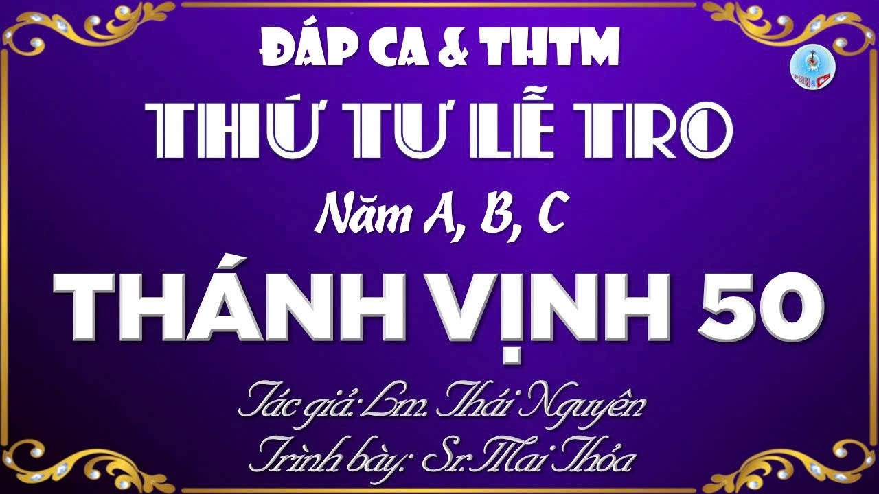 Đáp Ca & THTM Thứ Tư Lễ Tro Hai Bè Của Lm  Thái Nguyên