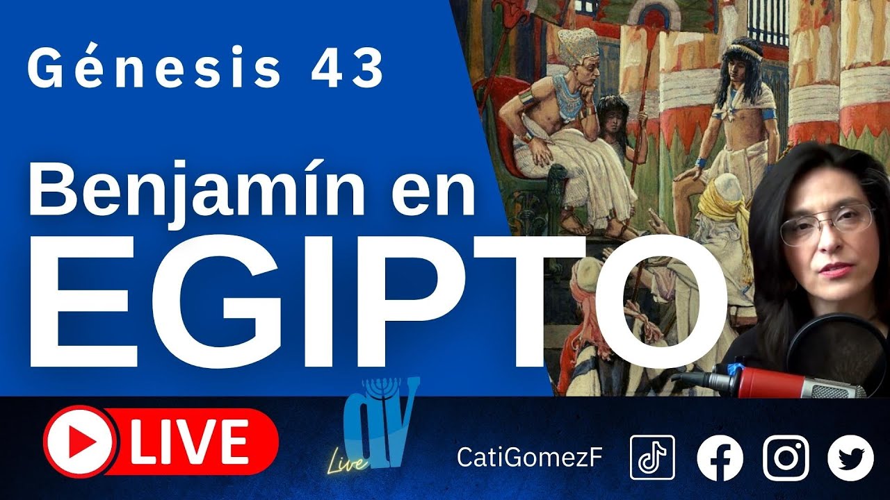 Génesis 43  (EN VIVO)  [Benjamín en Egipto]  🤴🏾 José PRUEBA a sus hermanos