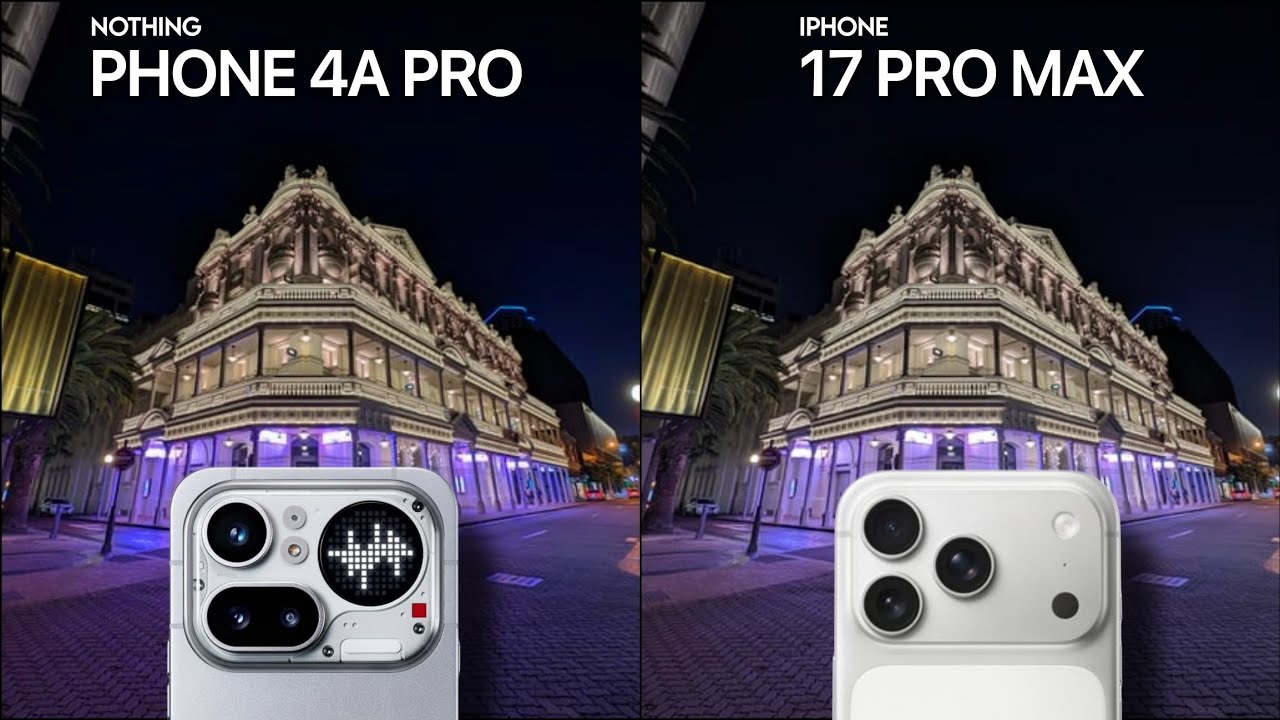 Сравнение камер телефона Nothing Phone 4a Pro и iPhone 17 Pro Max: тест-драйв