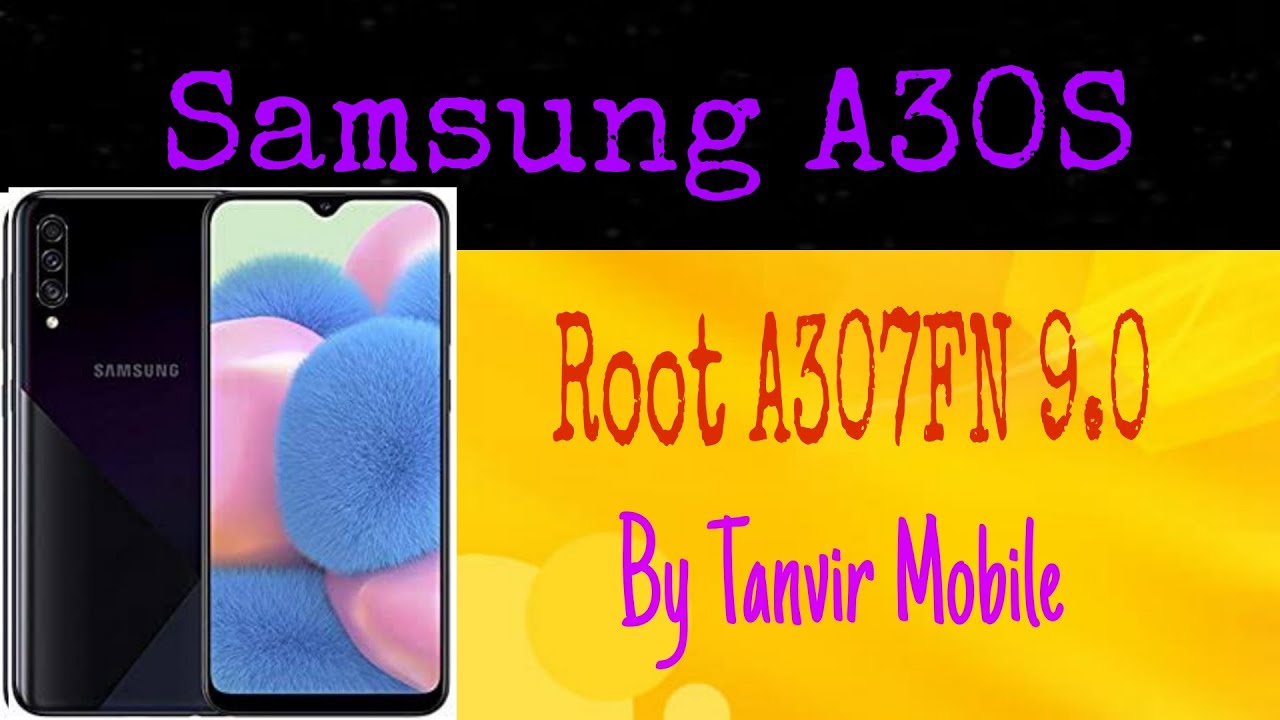 How To Root Samsung A30S SM A307F U2 9.0 By Online tricks