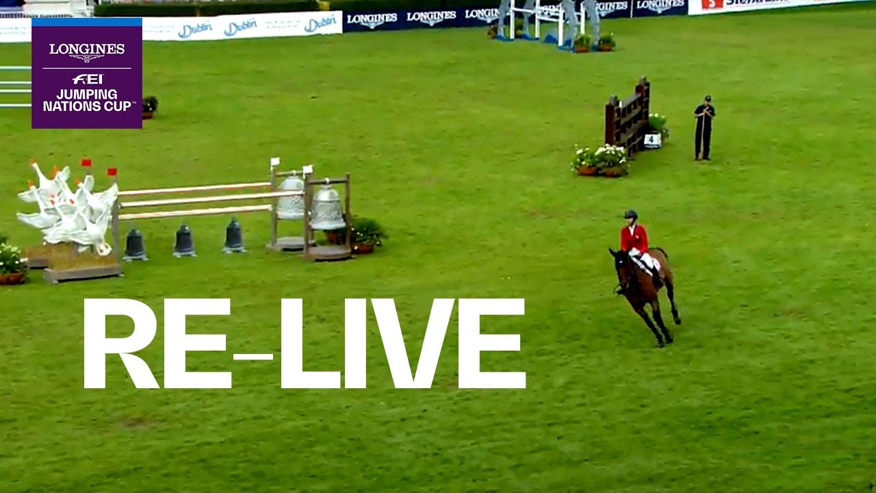 RE-LIVE | Longines FEI Jumping Nations Cup™ 2018 | Dublin (IRE) | Longines Grand Prix