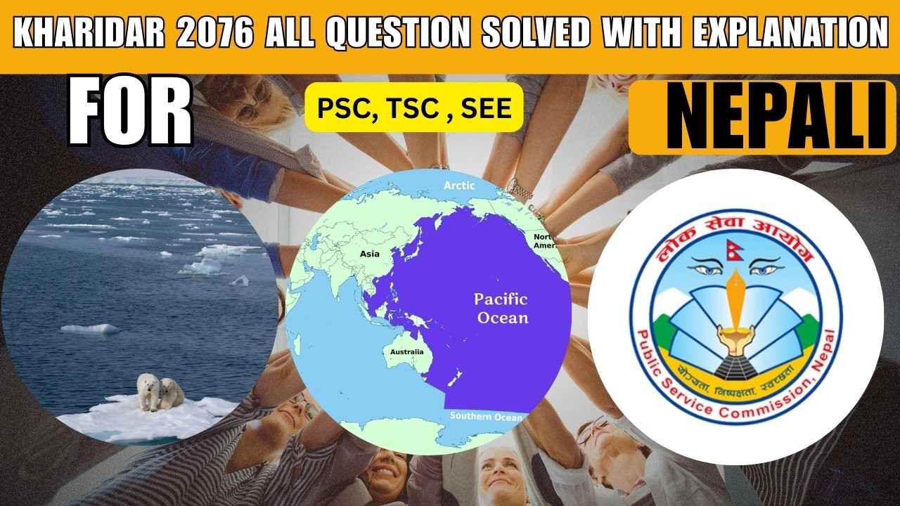 KHARIDAR 2076 ALL QUESTION SOLVED WITH EXPLANATION ,  PSC , TSC , NAYABSUBBA ,  NEA , NTC, SEE