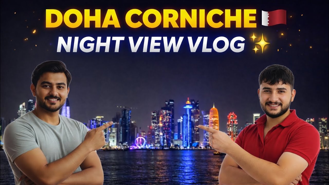 DOHA CORNICHE NIGHT VIEW 🇶🇦 | FULL TOUR VLOG ✨ | Qatar Night Life #doha #qatar #vlog #nightlife 