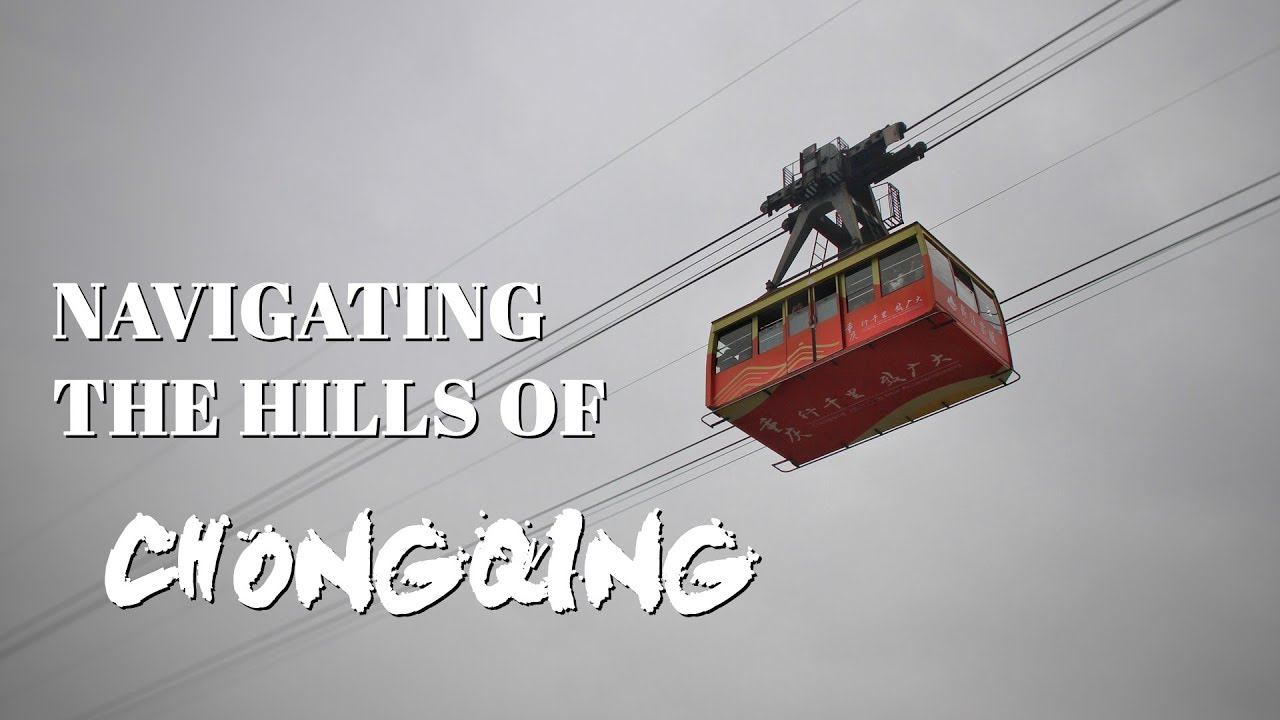 Navigating the hills of Chongqing