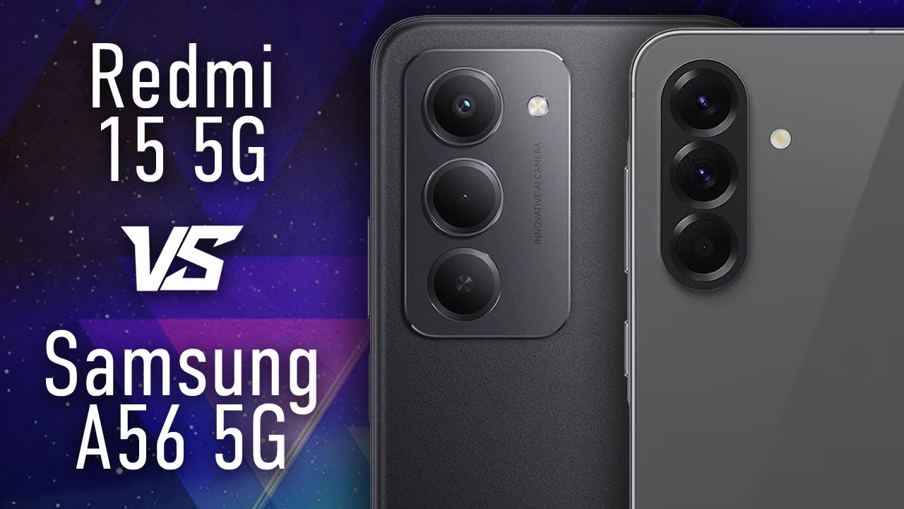 Xiaomi Redmi 15 5G vs Samsung Galaxy A56 5G | Mid-Range Smartphone Comparison