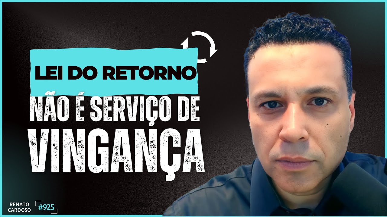 LEI DO RETORNO NÃO É SERVIÇO DE VINGANÇA