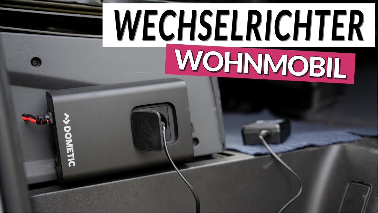 Wechselrichter Wohnmobil - Sinus? - Arten - Auswahl - Alternativen - Einbau - Batteriebelastung