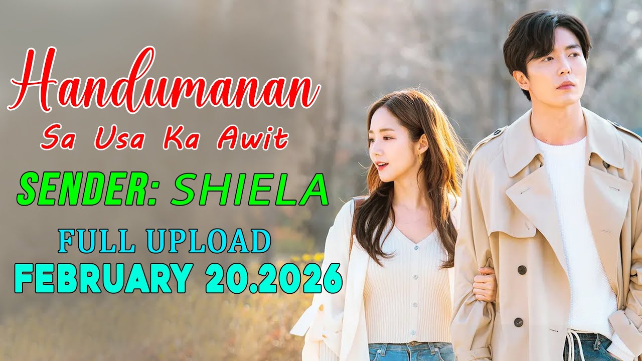 [1HOUR] Handumanan Sa Usa Ka Awit | Sender - Shiela |  Full Upload | February 20.2026