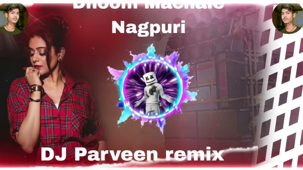 Dhoom_Machale_Nagpuri_DJ_Parveen _REMiX