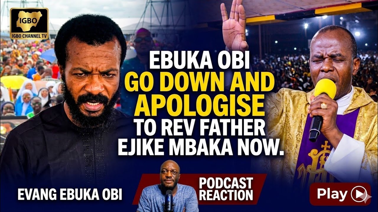 PROPHETIC WARNING - EVANGELIST EBUKA OBI MUST KNEEL DOWN AND APOLOGISE TO REV FATHER EJIKE MBAKA
