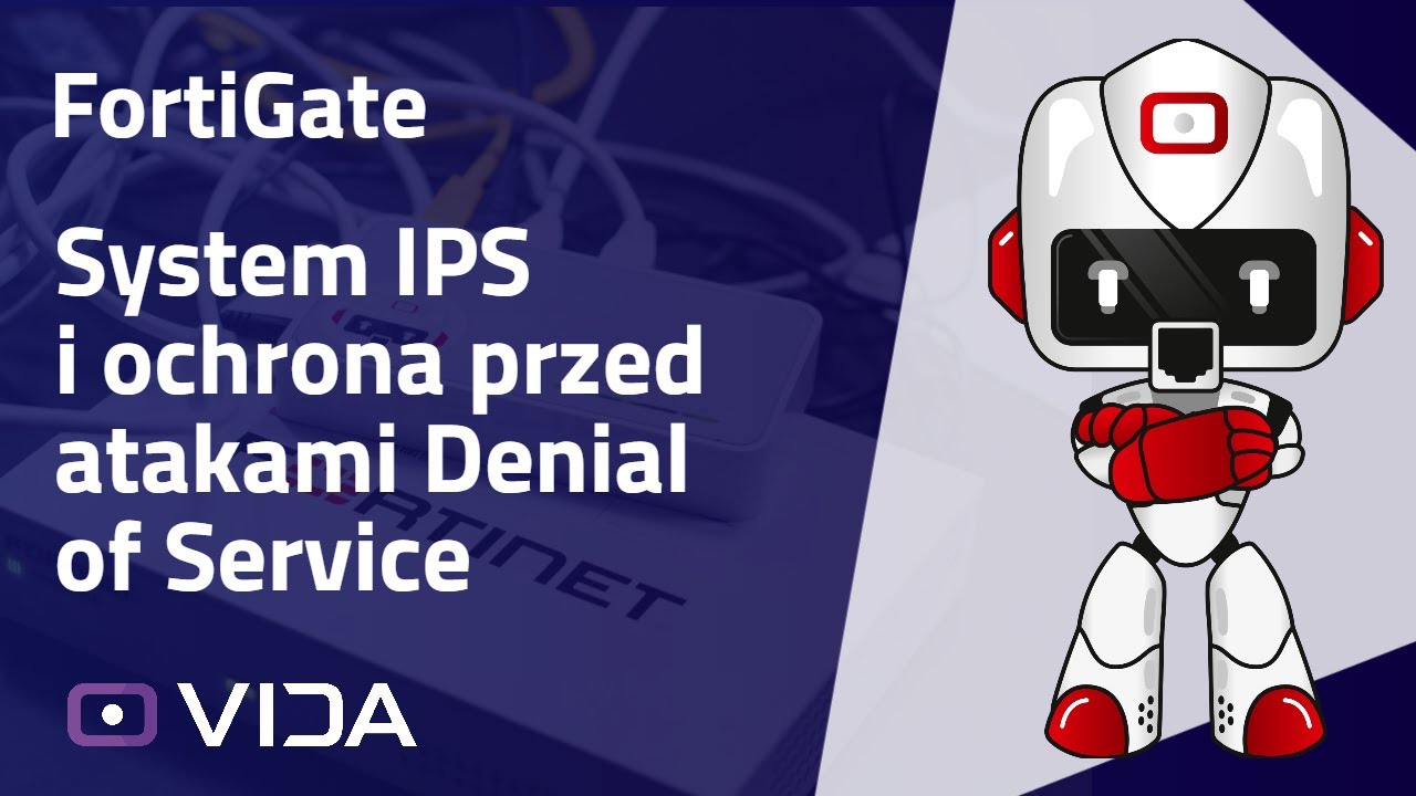 FortiGate: System IPS i ochrona przed atakami Denial of Service