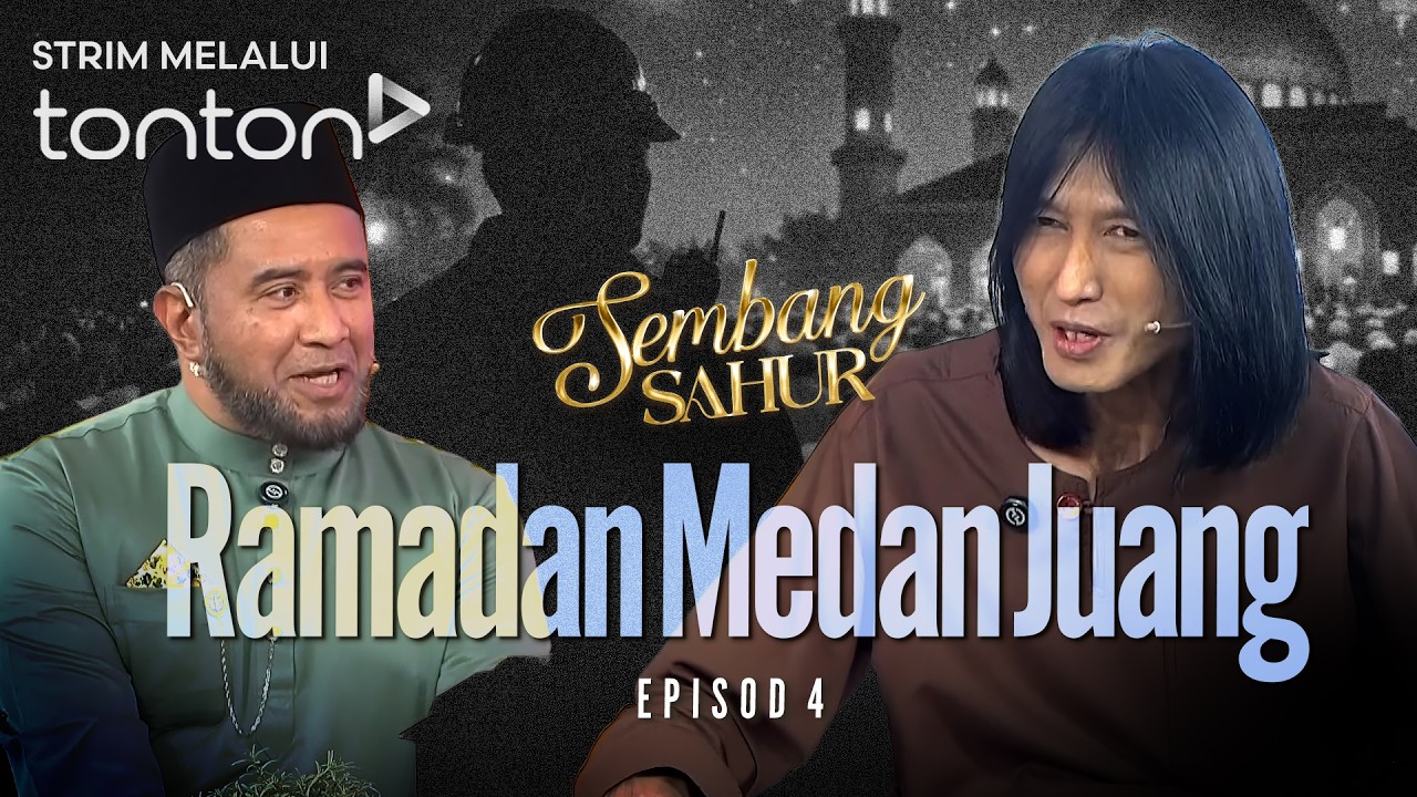 [FULL] Sembang Sahur (2026) | Wed, Mar 4 - Ramadan Medan Juang | Tonton