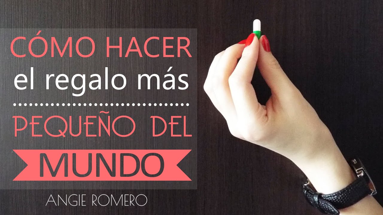 Comó hacer el REGALO MÁS PEQUEÑO DEL MUNDO 💊 Ideas raras y creativas para regalar | AngieRomeroDIY