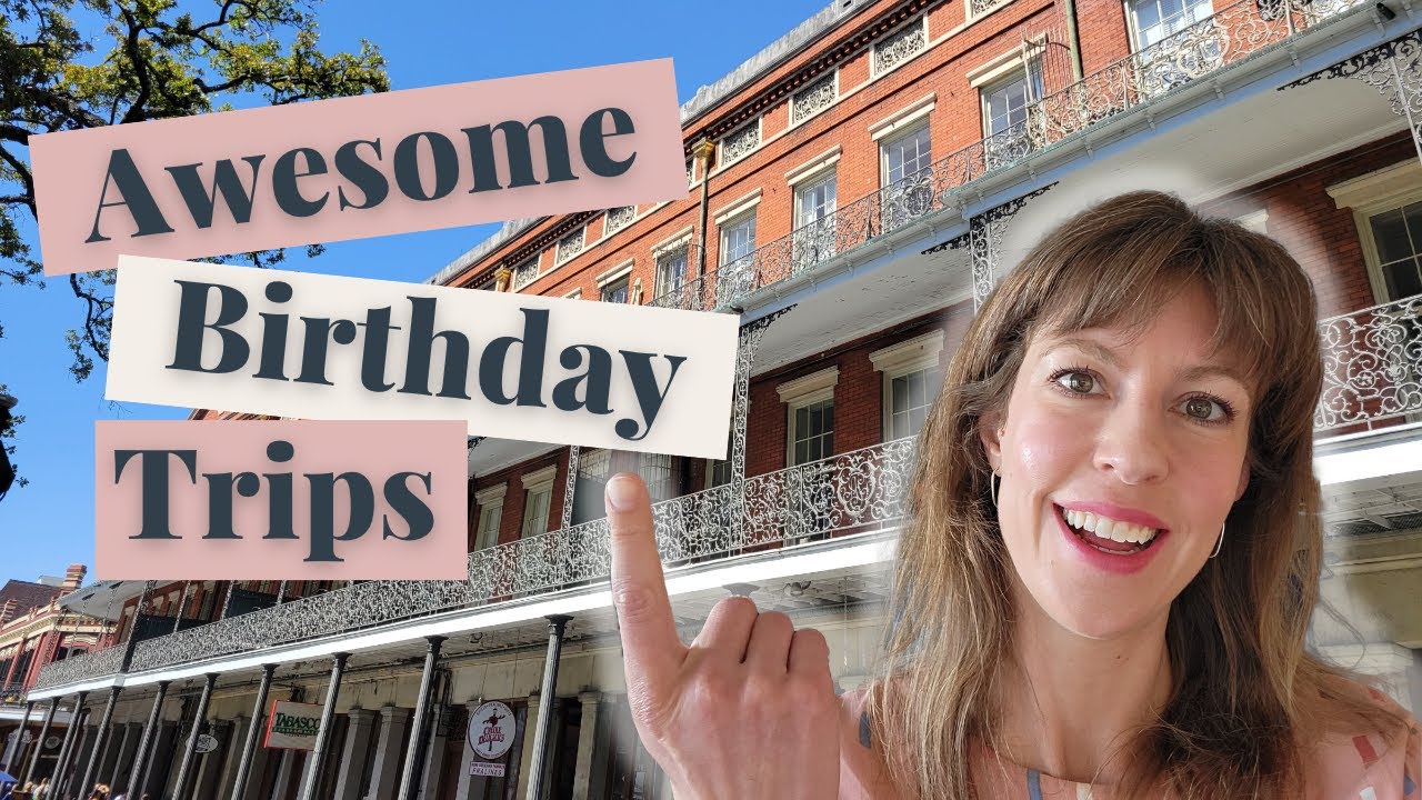 Ten Ideas for a Unique 40th Birthday Trip