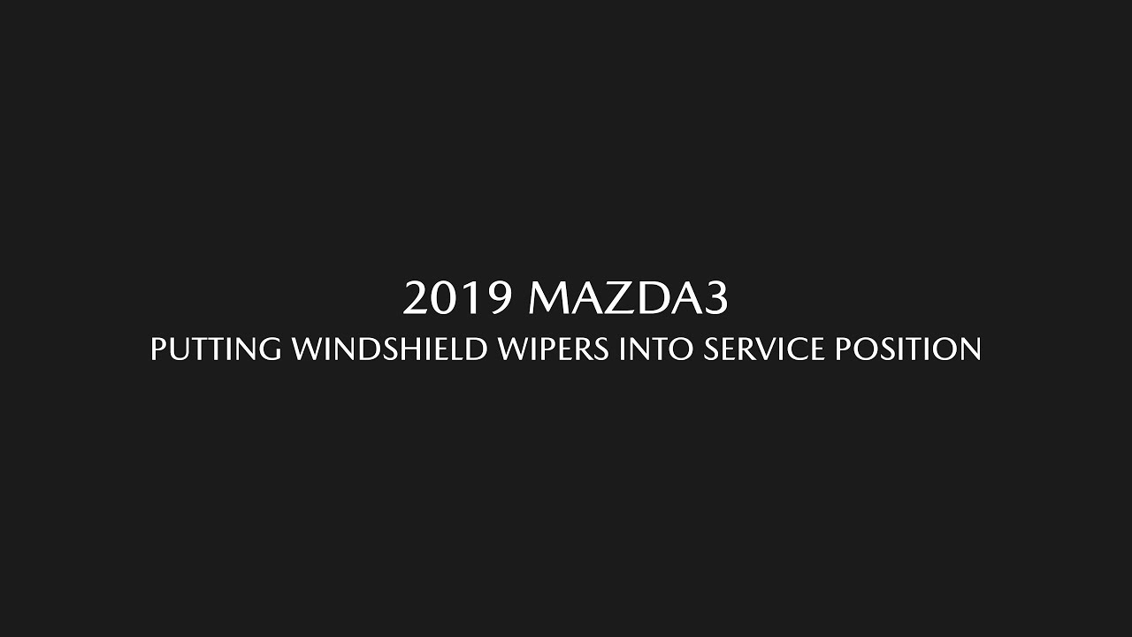 2019 Mazda 3 - Tutorial: Putting Windshield Wipers into Service Position | Angevaare Mazda