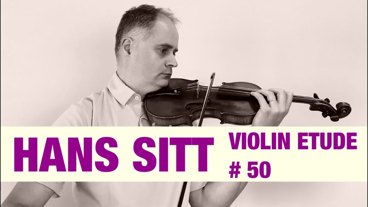 Hans Sitt Violin Étude no. 50 - 100 Études for the Violin op. 32 Book 3 by @Violinexplorer