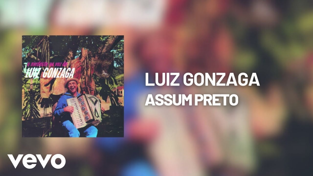 Luiz Gonzaga - Assum Preto (&Aacute;udio Oficial)